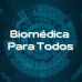 Biomédica Para Todos